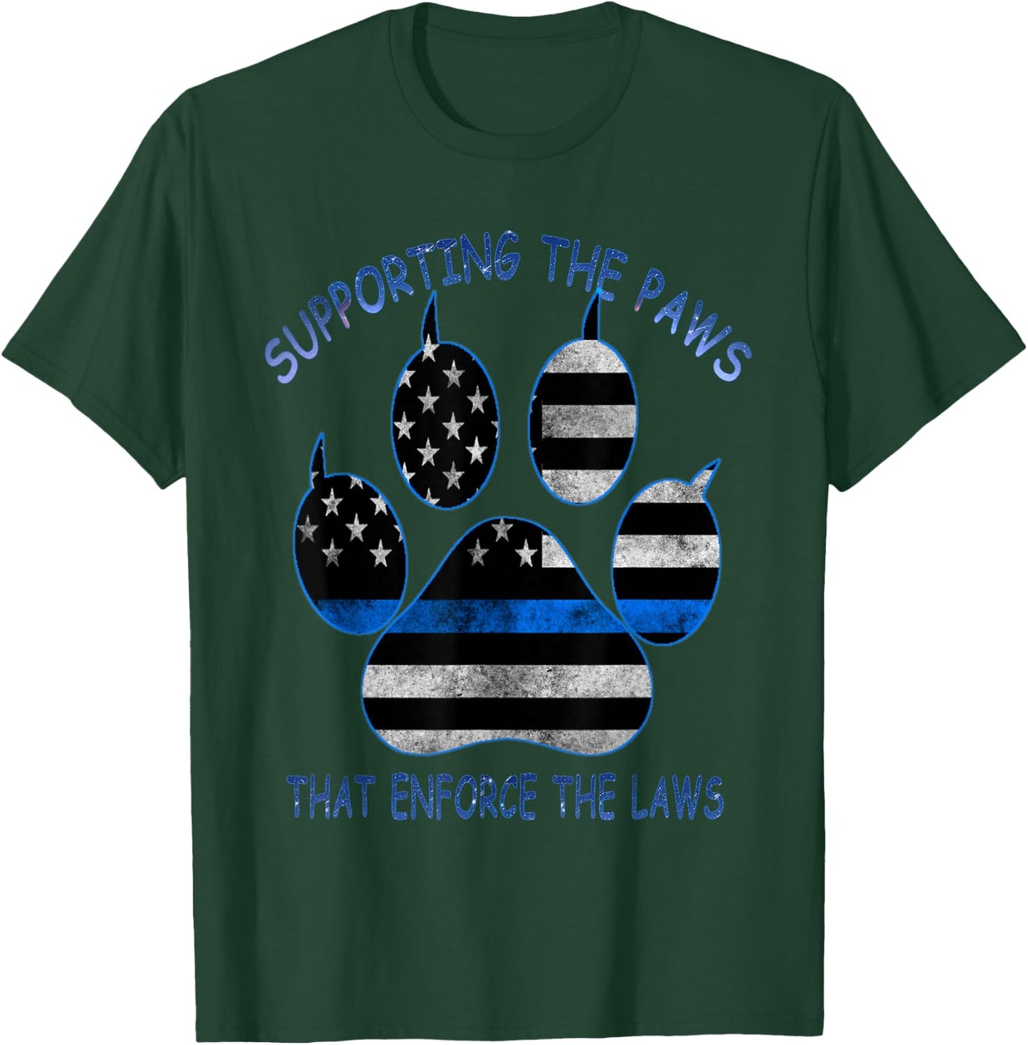 Supporting The Paws That Enforce The Laws - Back The Blue T-Shirt - T-Shirt | Forest