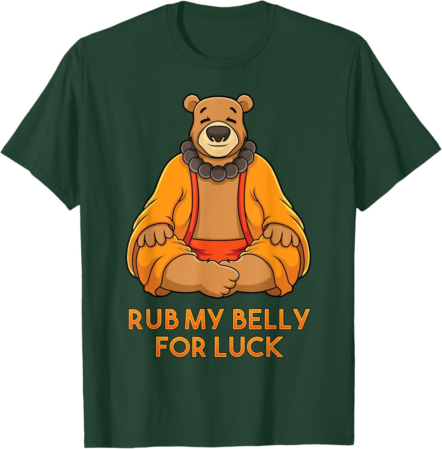 Buddha Bear Shirt Rub My Belly For Good Luck Buddha Statue T-Shirt - T-Shirt | Forest