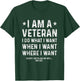 I Am A Veteran I Do What I Want When I Want T-Shirt - T-Shirt | Forest