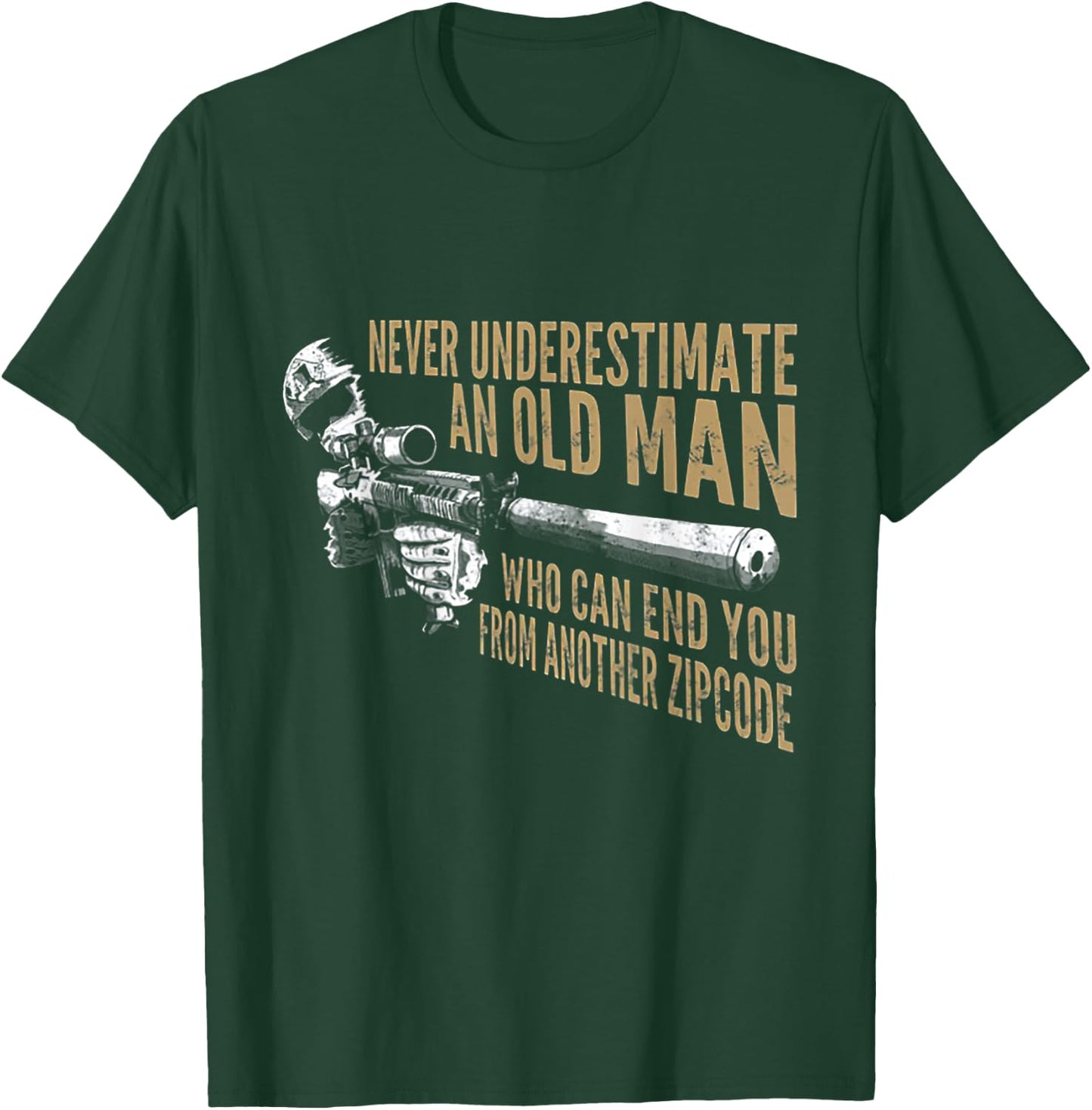 Never Underestimate An Old Man Who Can End You From Zip Code T-Shirt - T-Shirt | Forest