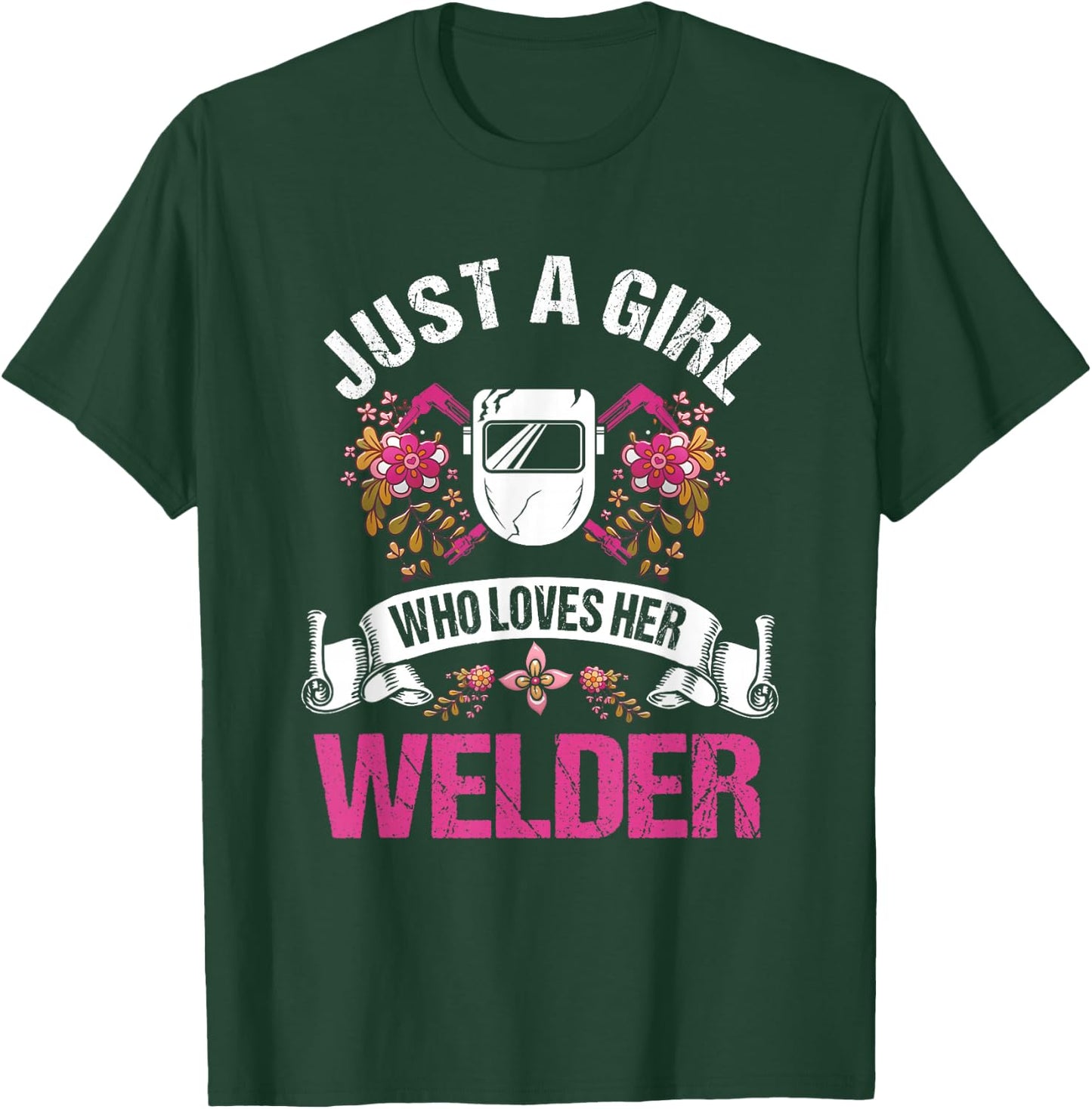 Welder Gifts Wife Girlfriend A Girl Who Loves Her Welder T-Shirt - T-Shirt | Forest