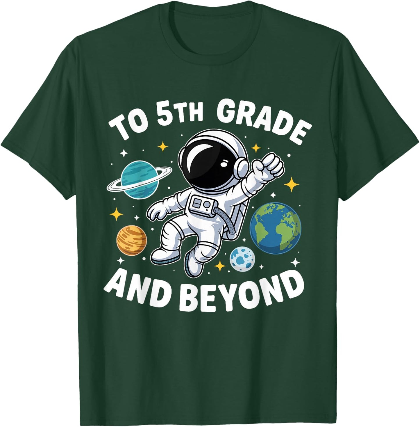 Fifth Grade and Beyond Space 5th Grade First Day of School T-Shirt - T-Shirt | Forest