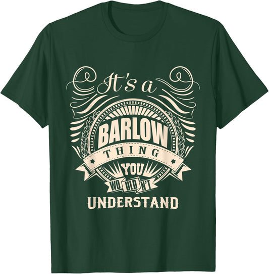 It's a BARLOW thing you wouldn't understand Gifts T-Shirt - T-Shirt | Forest