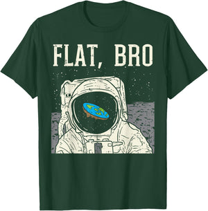 Flat Bro Astronaut Space Funny Earth Conspiracy Theory Gift T-Shirt - T-Shirt | Forest