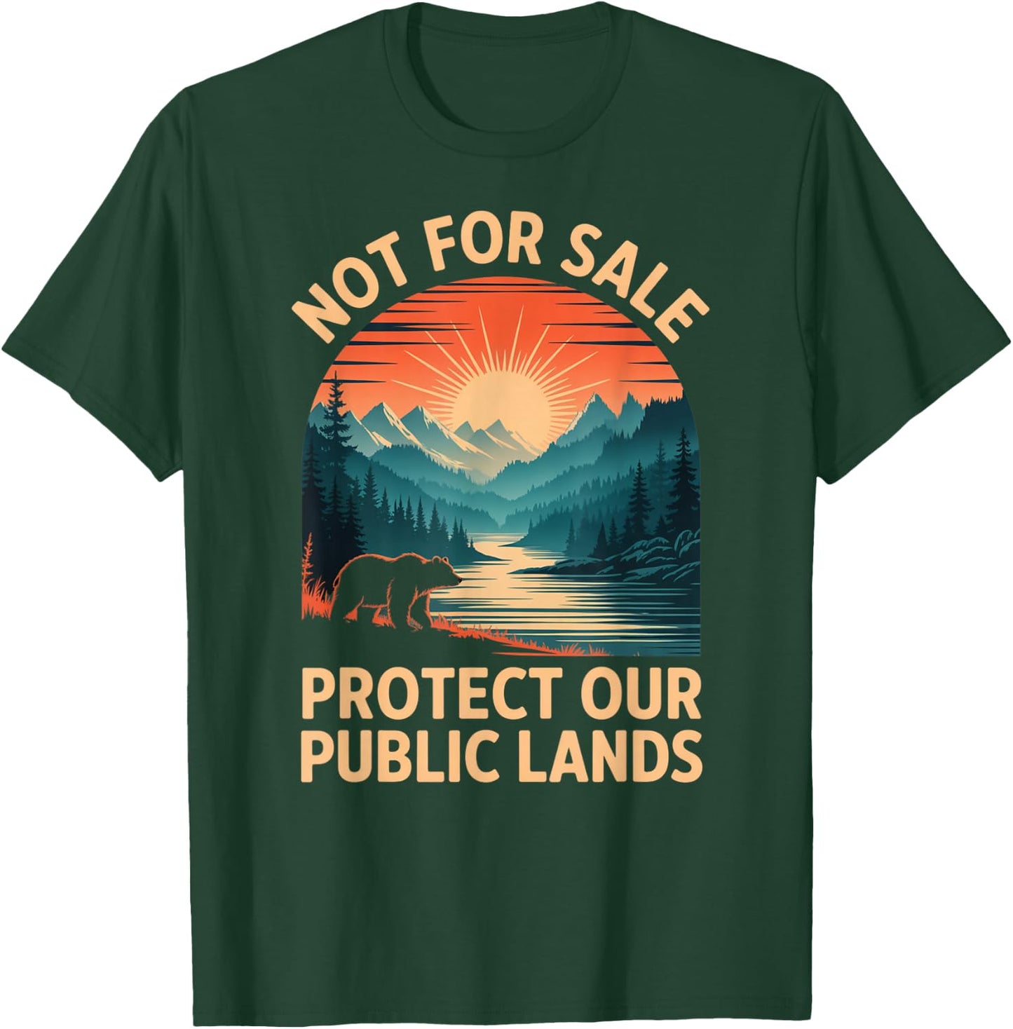 Not for Sale Protect Our Public Lands Wilderness T-Shirt - T-Shirt | Forest