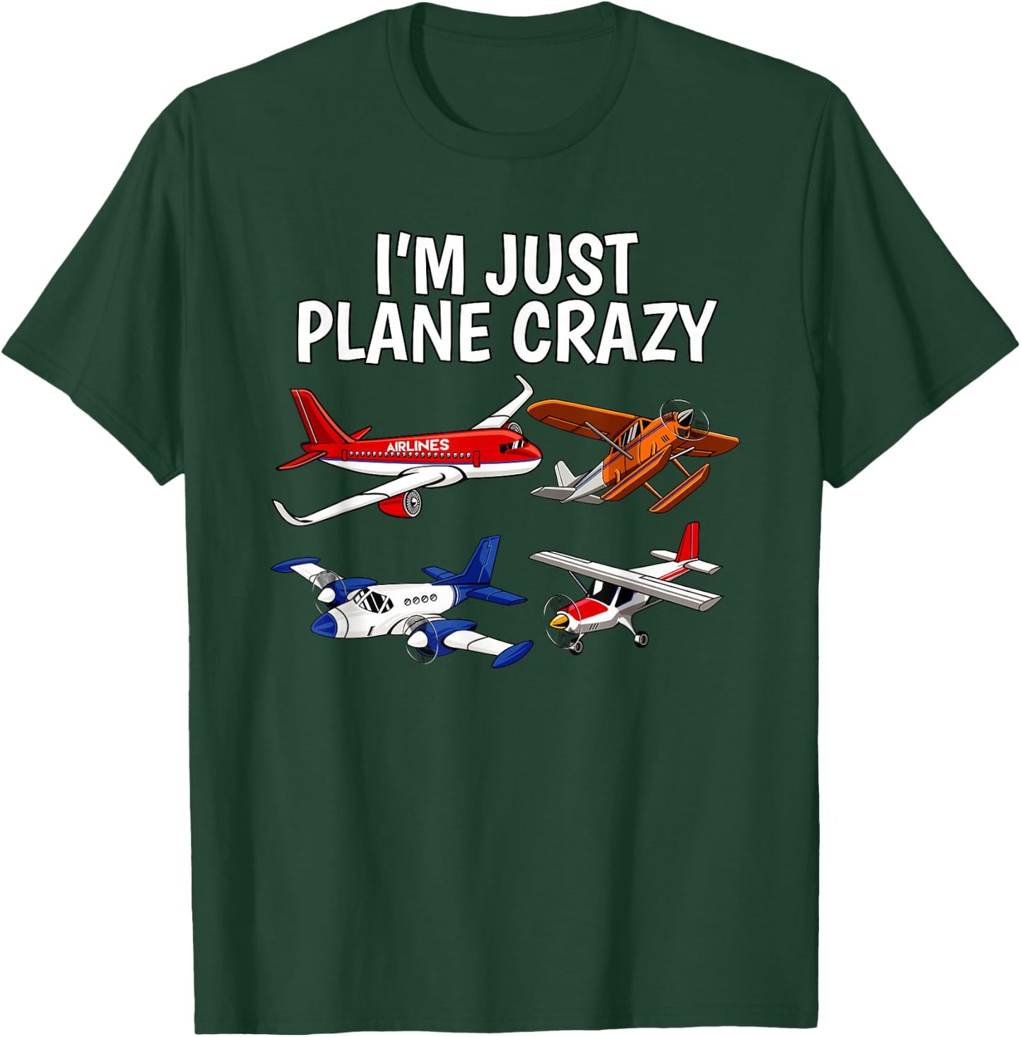 I'm Just Plane Crazy - Aviation Gifts for Aircraft Pilots T-Shirt - T-Shirt | Forest