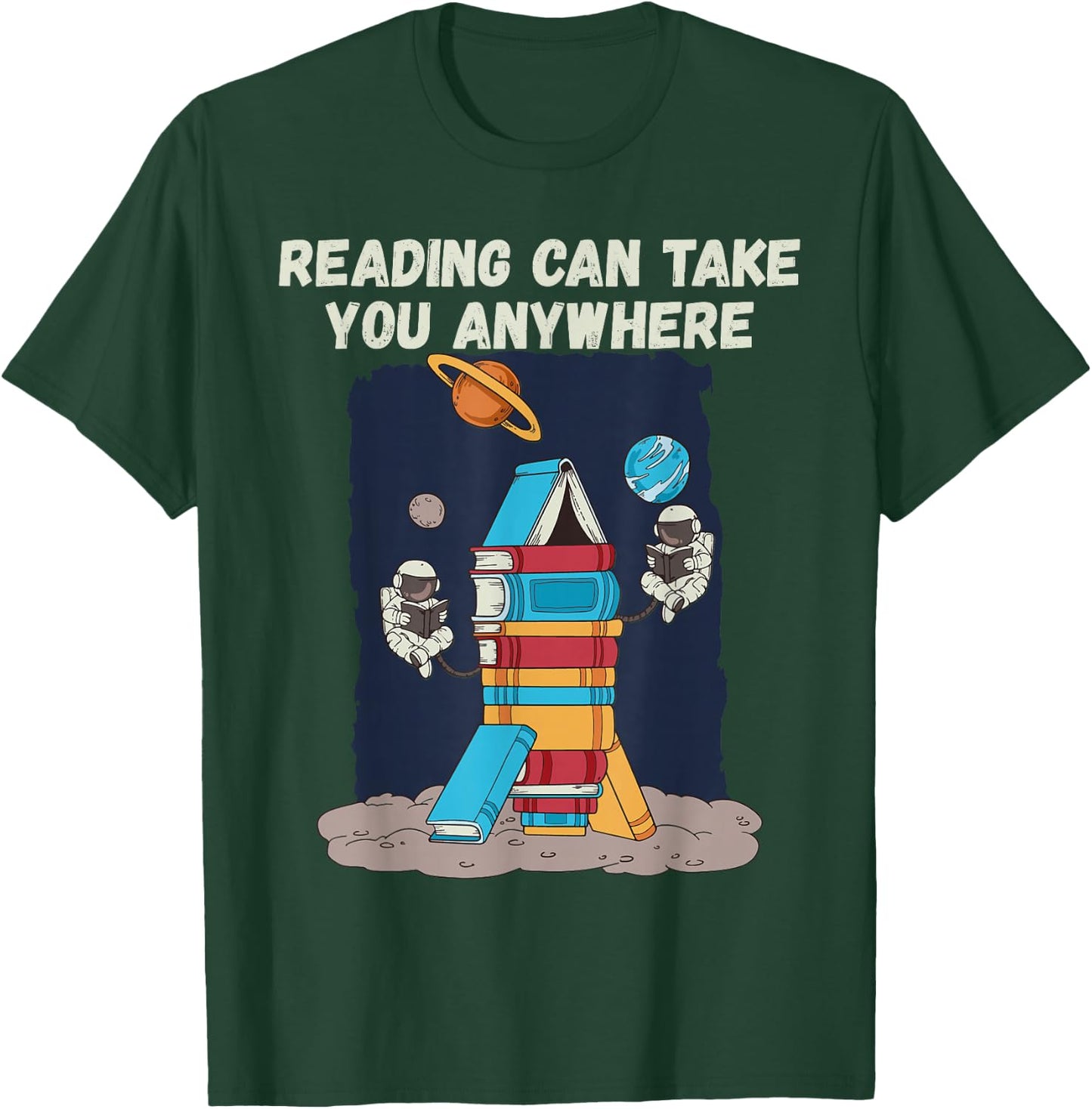 Reading Can Take You Anywhere Astronaut Book Lover Teacher Women Kids T-Shirt - T-Shirt | Forest