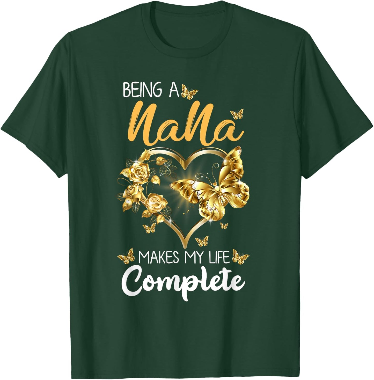 Being A Nana Makes My Life Complete Announcement Grandparent T-Shirt - T-Shirt | Forest