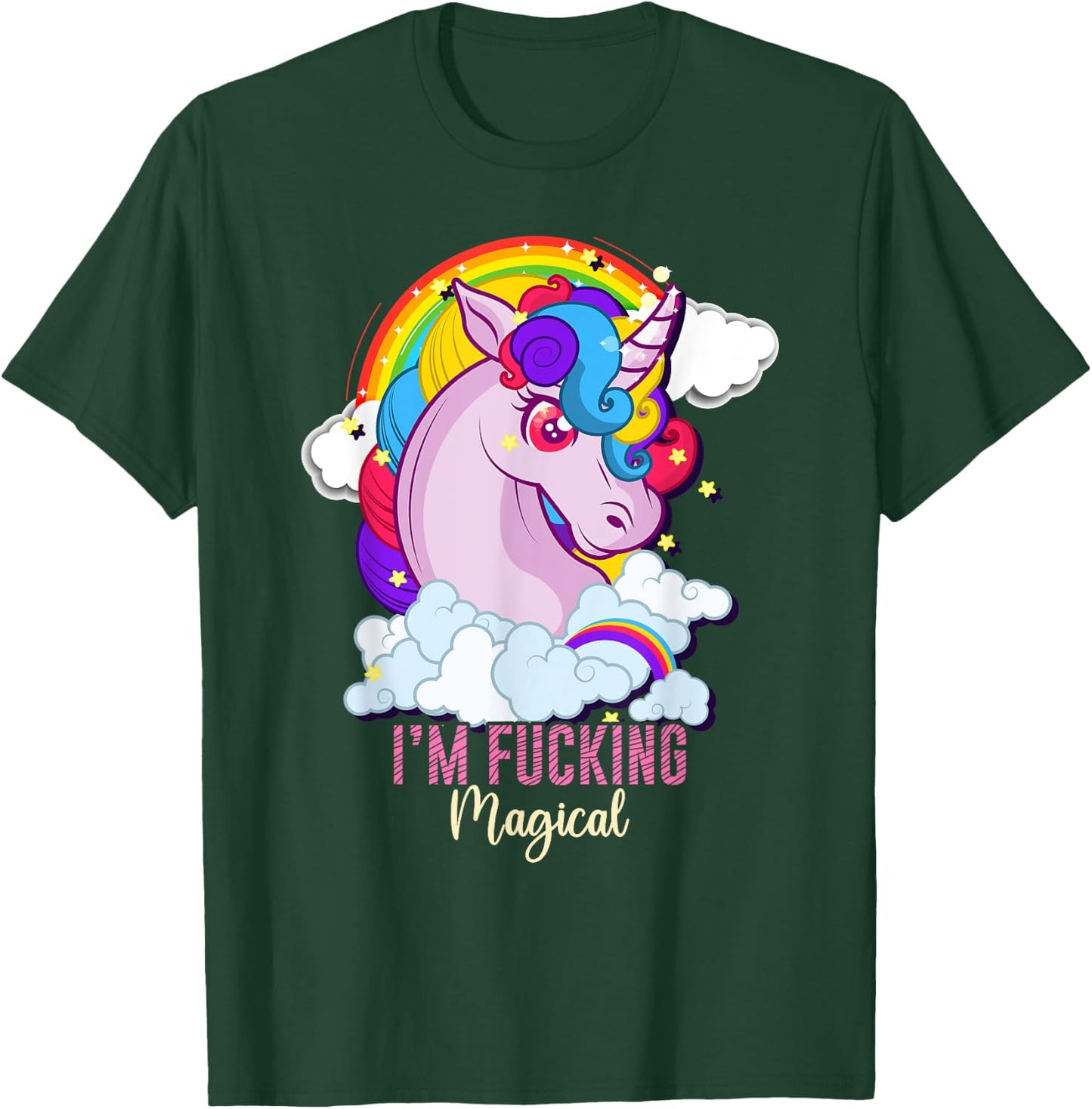 I'm Fucking Magical Funny Unicorn Magic Adult Humor Rainbow T-Shirt - T-Shirt | Forest