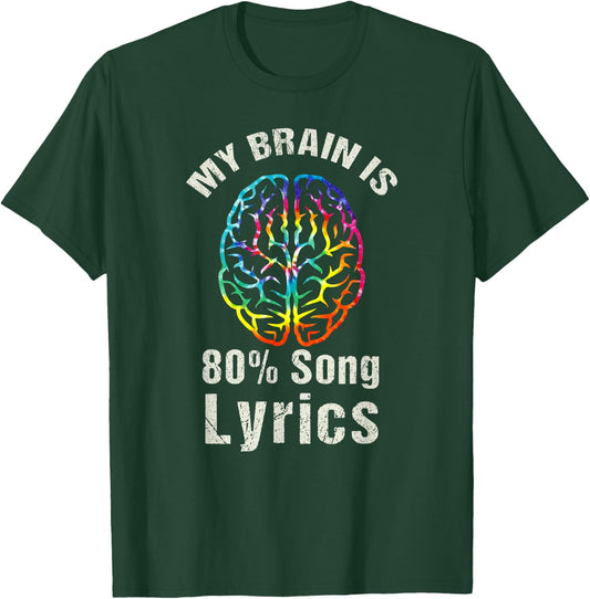 My brain is 80 percent song lyrics Music Musician Women Men T-Shirt - T-Shirt | Forest