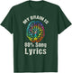 My brain is 80 percent song lyrics Music Musician Women Men T-Shirt - T-Shirt | Forest