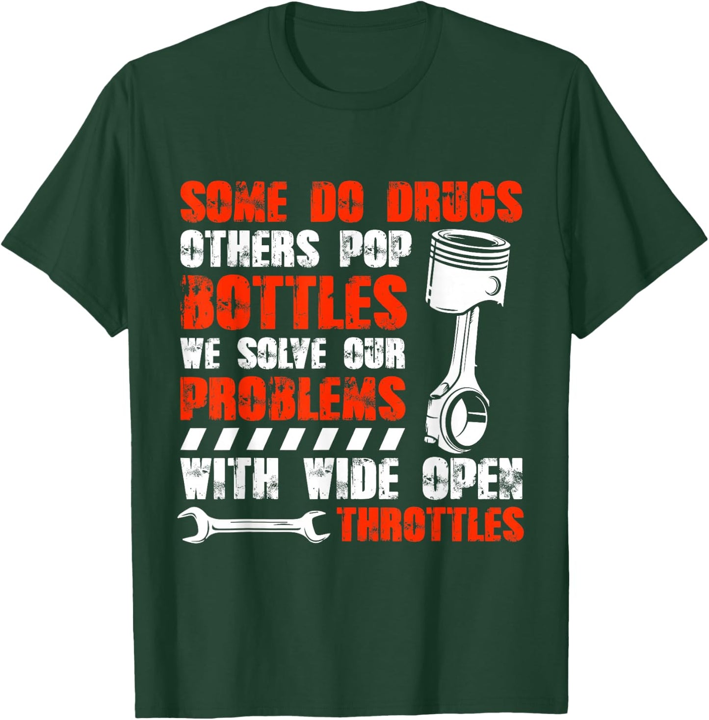 Some do Drugs other pop BOTTLES Funny Mechanic T-Shirt - T-Shirt | Forest