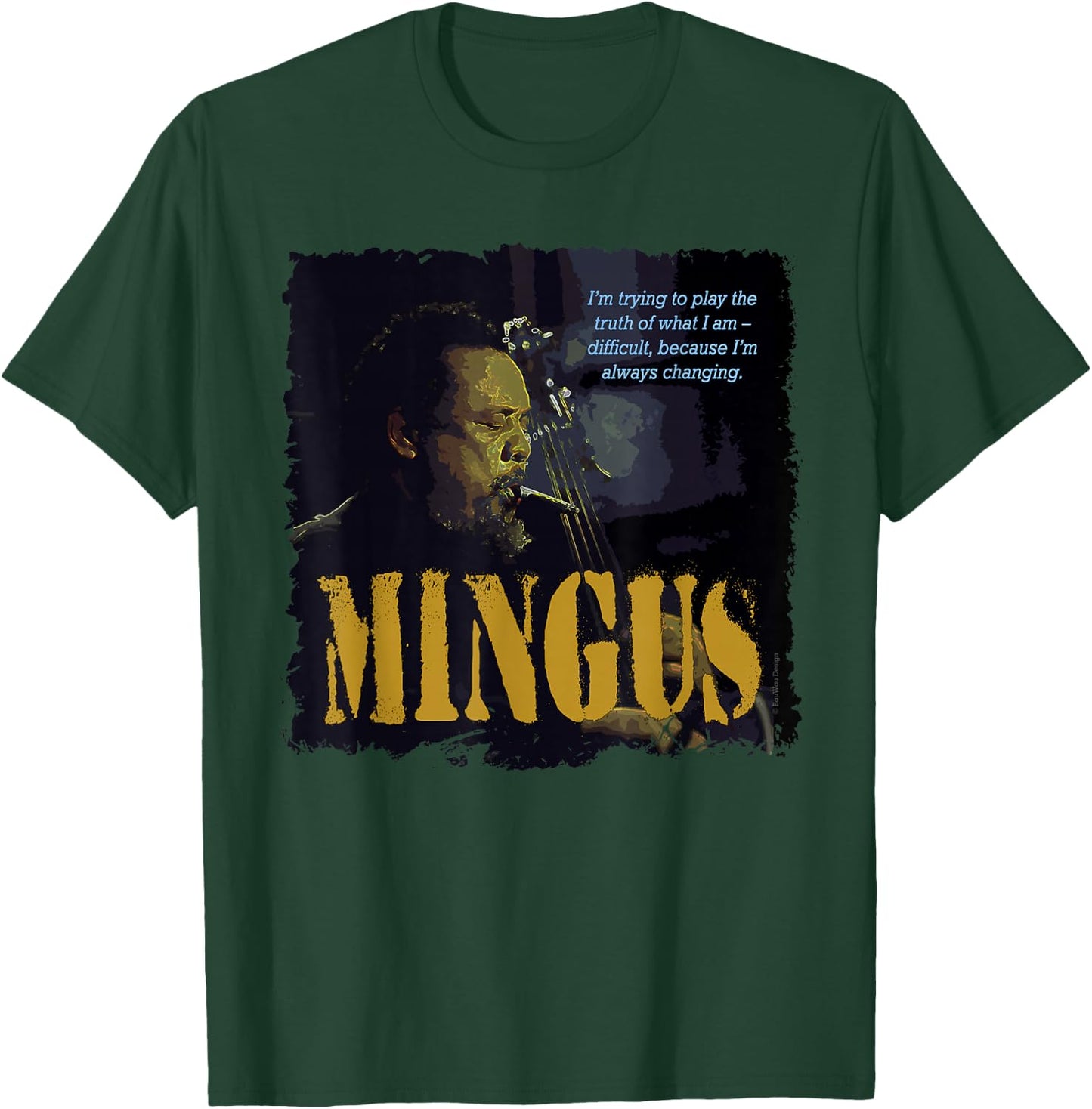 Mingus Jazz Wisdom Bassist Musician T-Shirt - T-Shirt | Forest