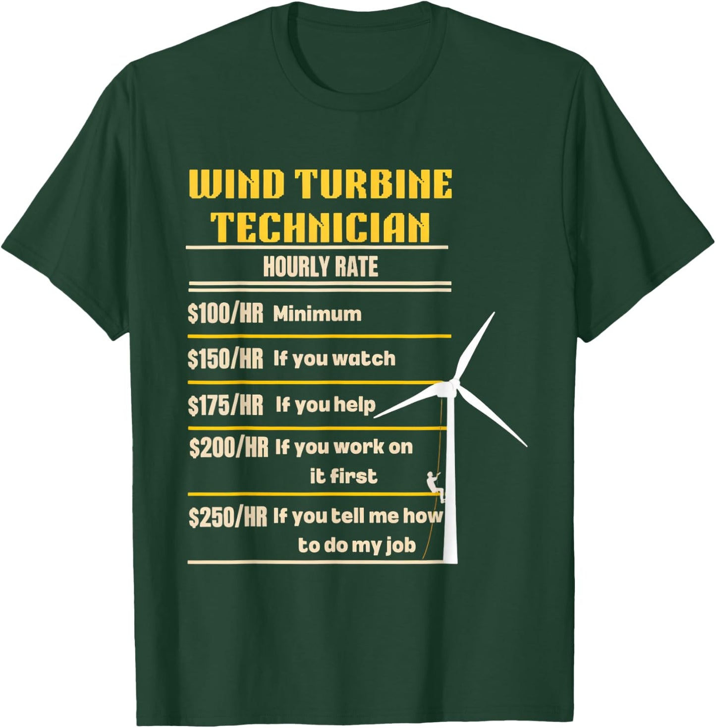 Windmill Engineer Tech Fan Hourly Wind Turbine Technician T-Shirt - T-Shirt | Forest