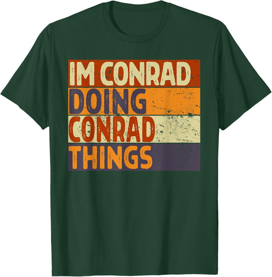 Retro I'm CONRAD Doing CONRAD Things Funny Birthday Joke T-Shirt - T-Shirt | Forest