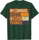 Retro I'm CONRAD Doing CONRAD Things Funny Birthday Joke T-Shirt - T-Shirt | Forest