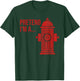 Fire Hydrant Costume Halloween Pretend I'm a Fire Hydrant T-Shirt - T-Shirt | Forest
