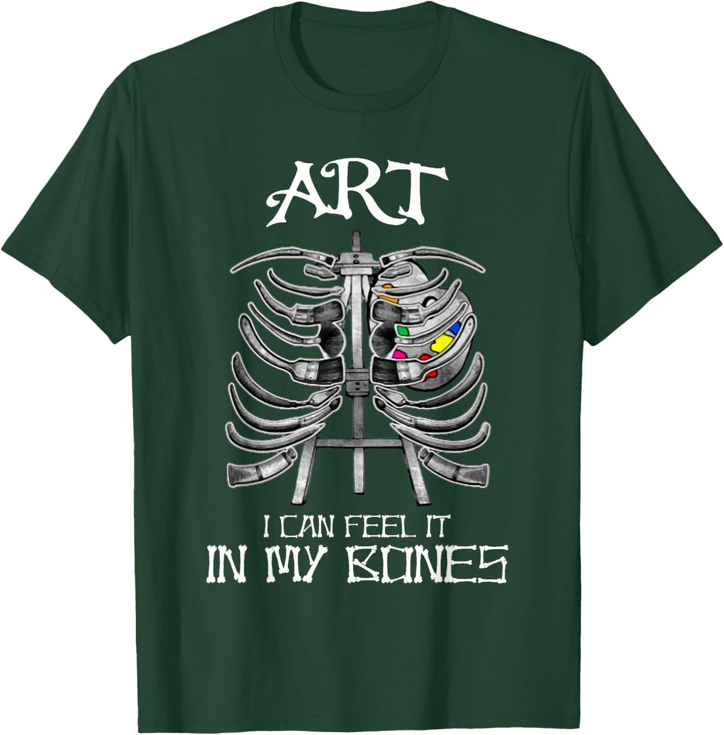 Art Teachers I Can Feel It in My Bones Art Bones Halloween T-Shirt - T-Shirt | Forest