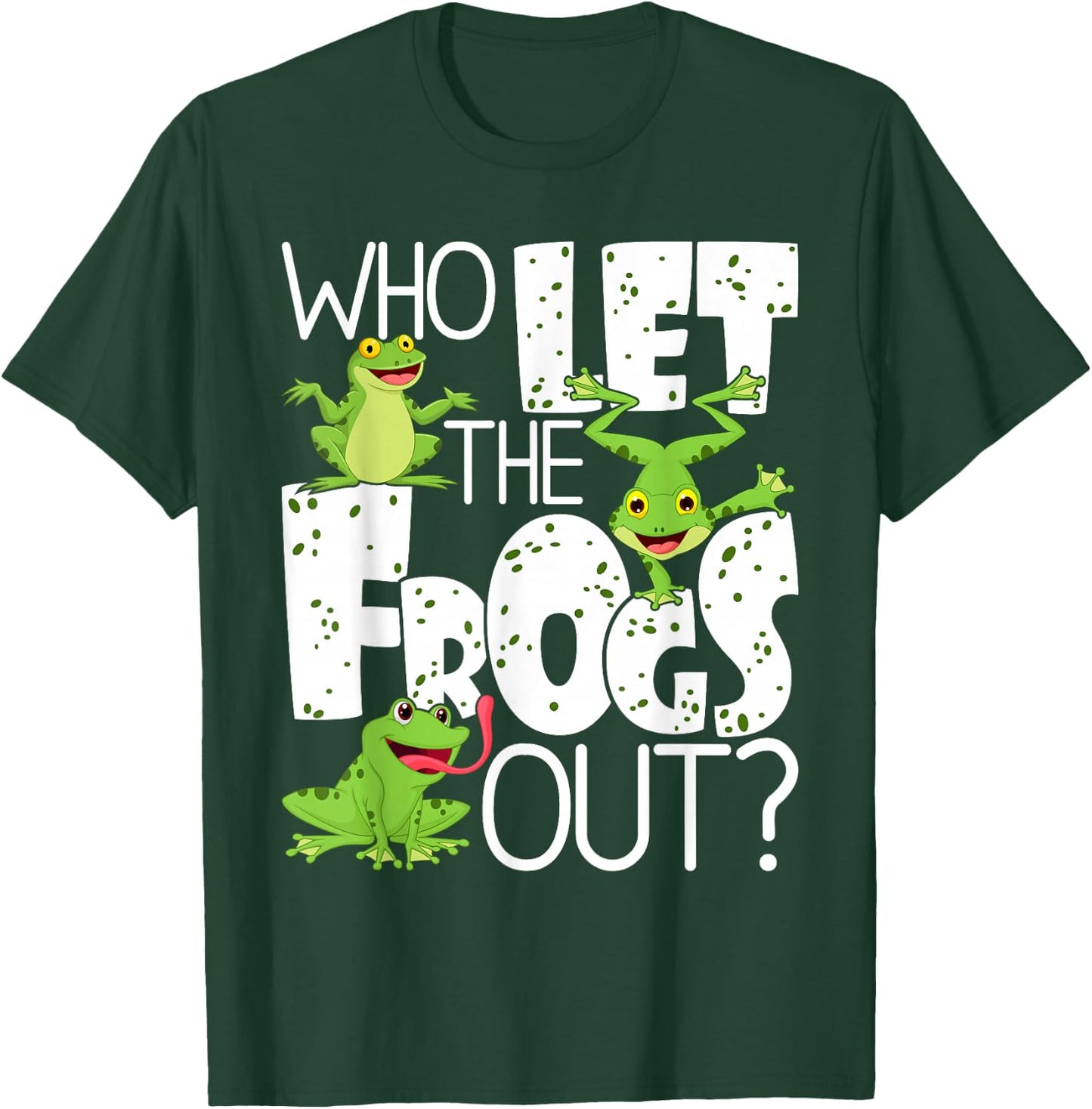 Who Let The Frogs Out - Funny Amphibian Lover Frog Owner Small T-Shirt - T-Shirt | Forest