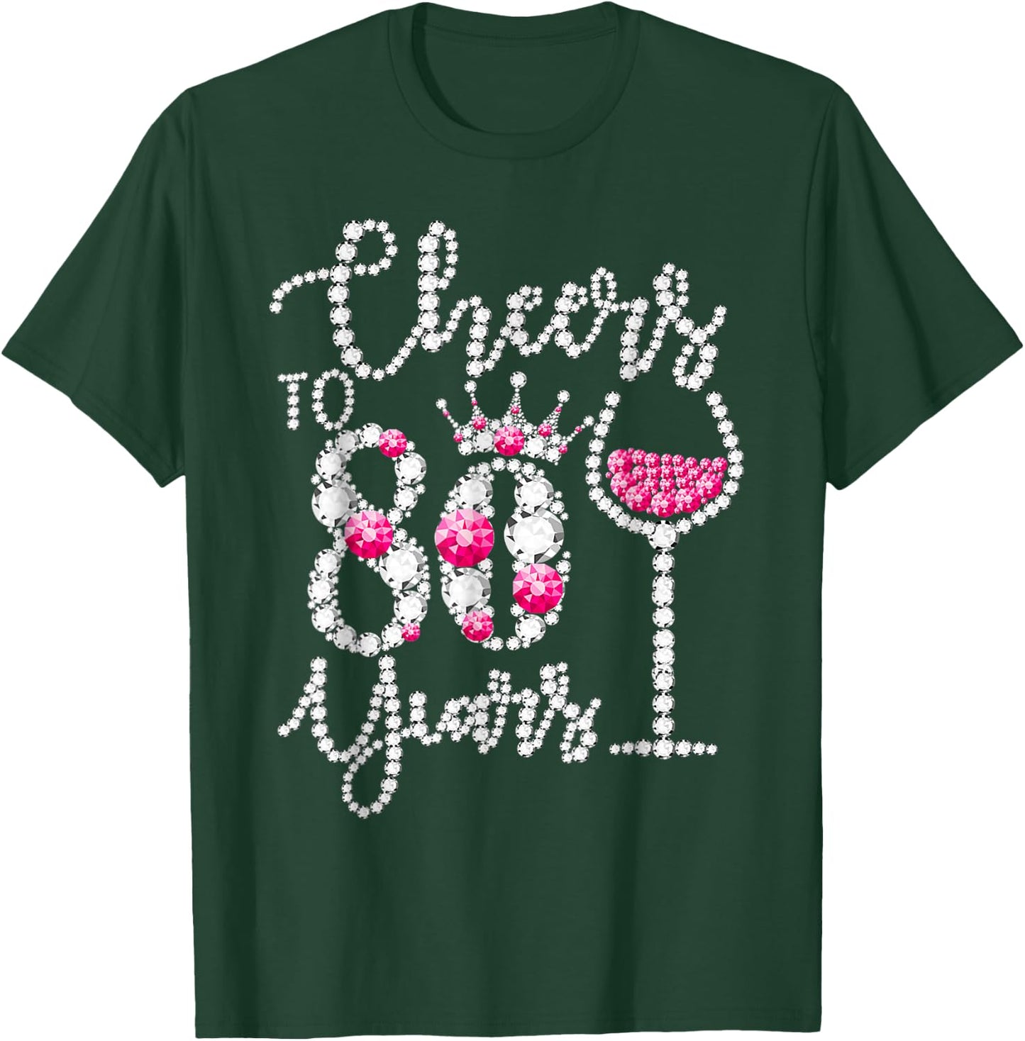 Cheers To 80 Years Old Happy 80th Birthday Queen Drink Wine T-Shirt - T-Shirt | Forest