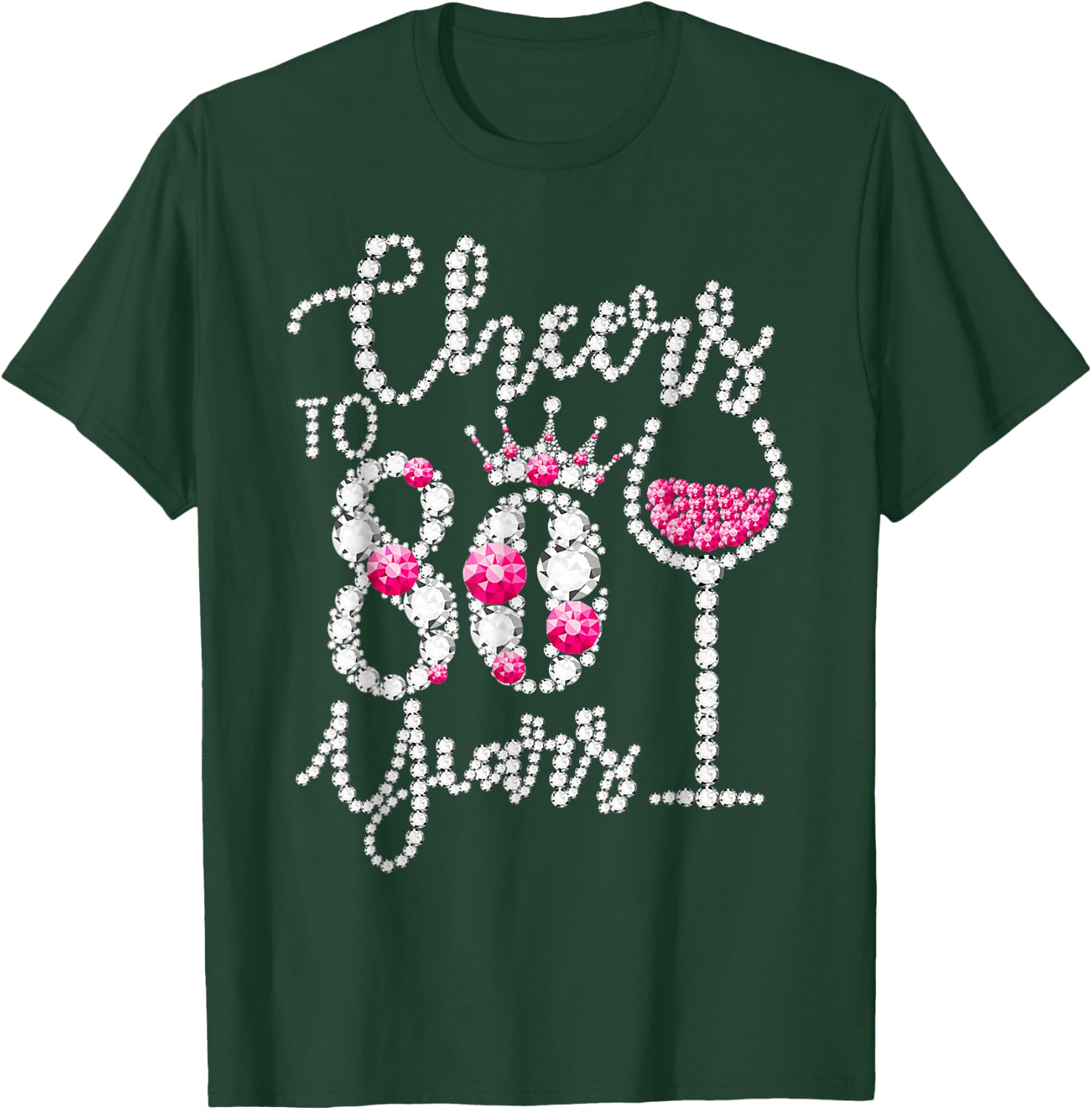 Cheers To 80 Years Old Happy 80th Birthday Queen Drink Wine T-Shirt - T-Shirt | Forest