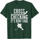 Cross Checking It's How I Hug Funny Ice Hockey T-Shirt - T-Shirt | Forest