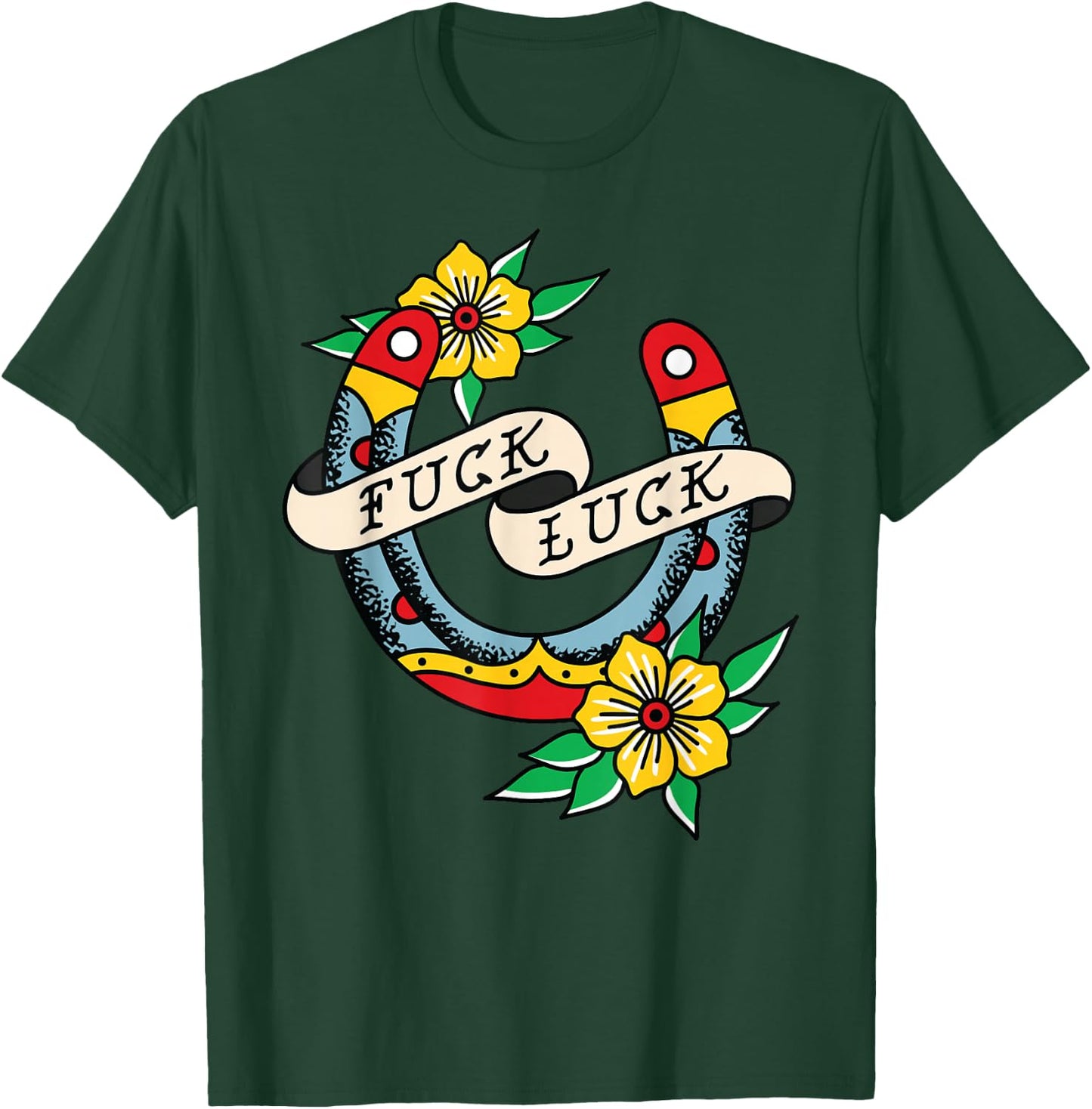 Fuck Luck Horseshoe American Traditional Tattoo Flash Alt T-Shirt - T-Shirt | Forest