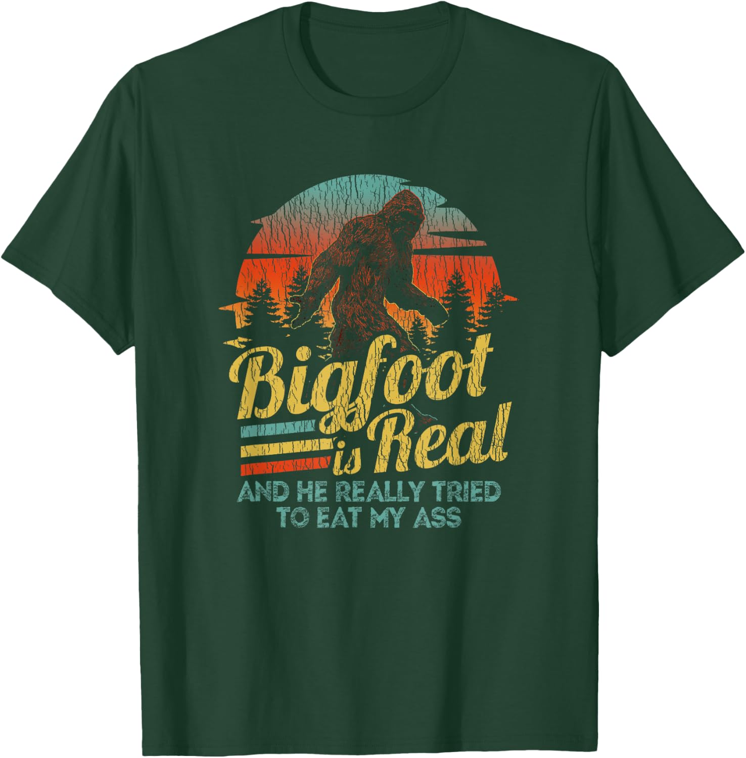 Funny Bigfoot Tried To Eat my Ass T-Shirt - T-Shirt | Forest