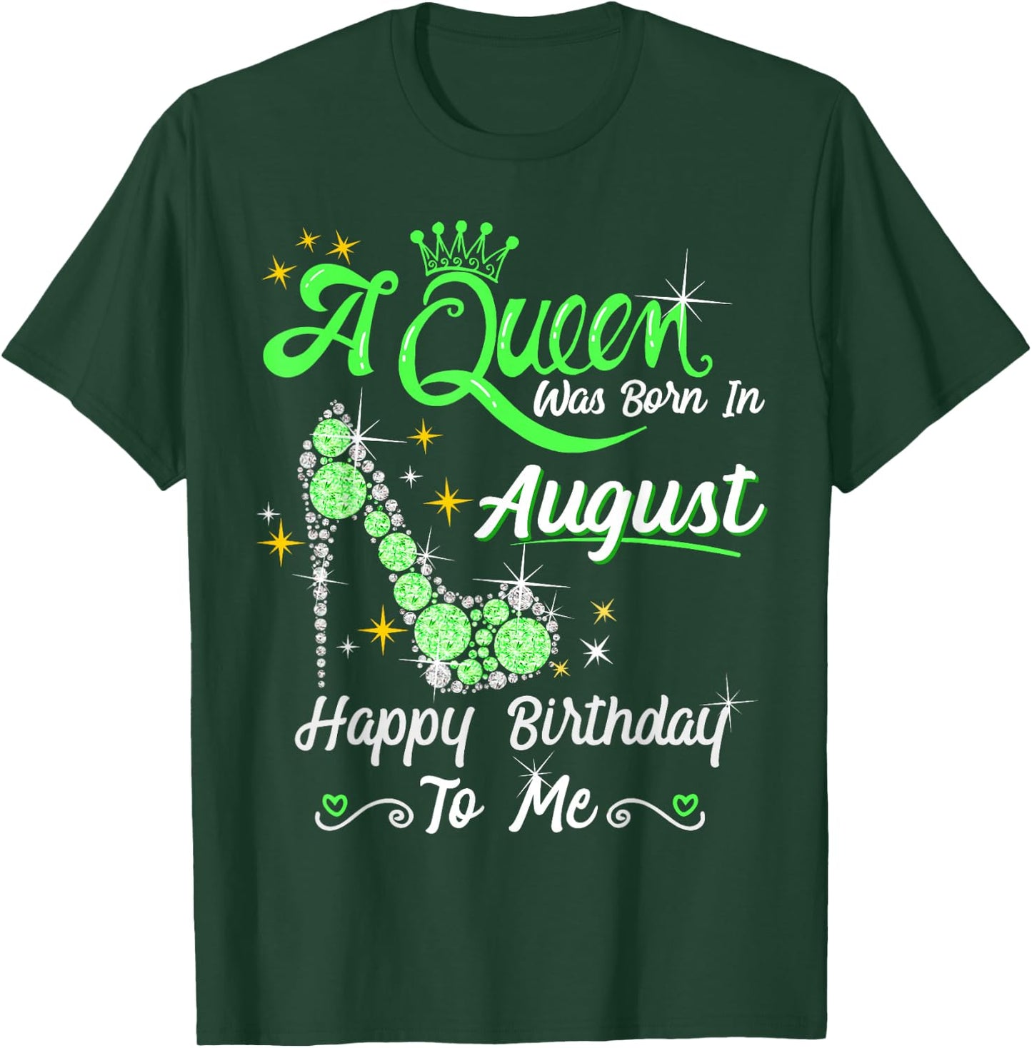 A Queen was Born in August High Heel Birthday Queen August T-Shirt - T-Shirt | Forest