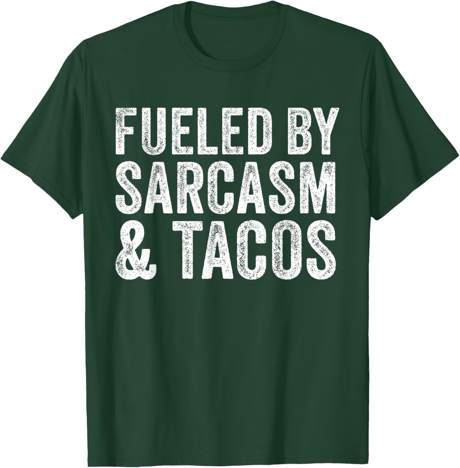 Fueled By Sarcasm & Tacos Funny Saying Sarcastic Vintage T-Shirt - T-Shirt | Forest