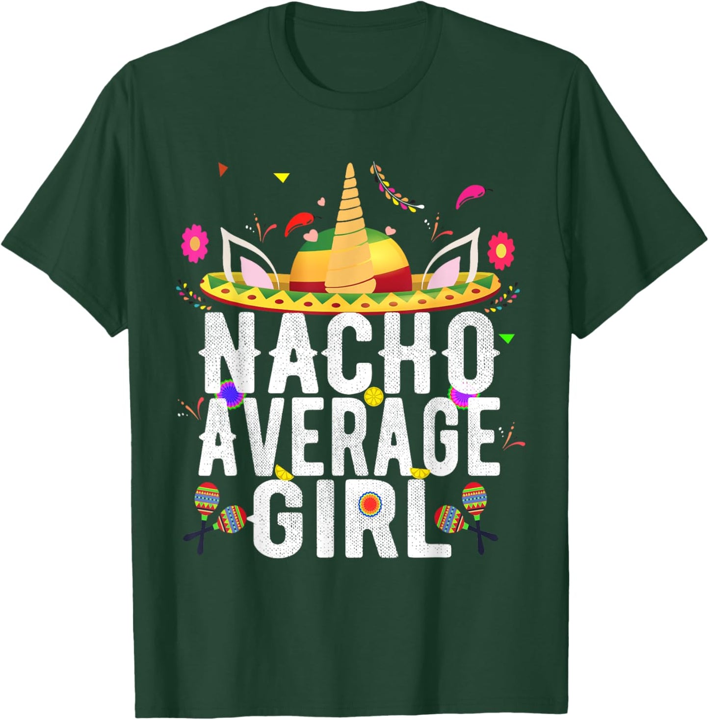 Nacho Average Girl Unicorn Mexican Sombrero 5th Of May T-Shirt - T-Shirt | Forest