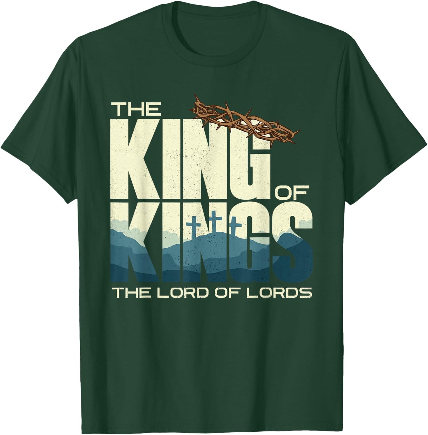 Jesus is the King of Kings Crucifixion Cross Crown Gospel T-Shirt - T-Shirt | Forest