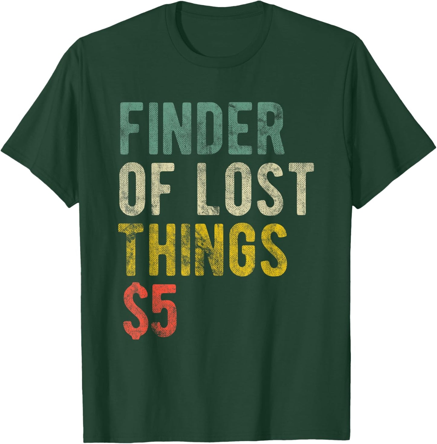 Funny Mom Wife Finder of Lost Things $5 T-Shirt - T-Shirt | Forest