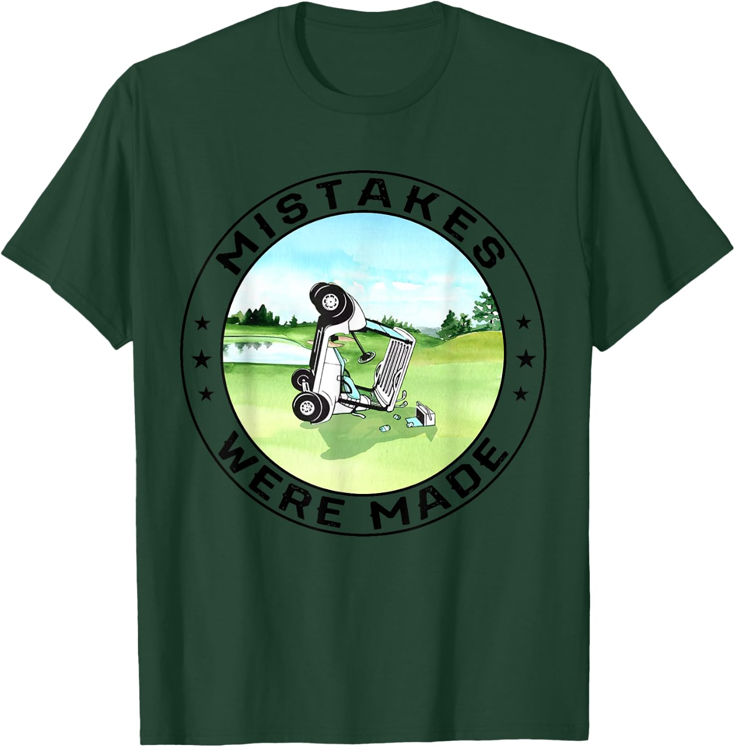 Mistakes Were Made Golf Cart Funny Golfing T-Shirt - T-Shirt | Forest