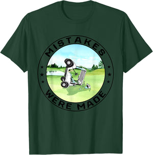 Mistakes Were Made Golf Cart Funny Golfing T-Shirt - T-Shirt | Forest