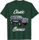 Classic Bronco Horse on Truck,Lifted Square Body,offroad,4x4 T-Shirt - T-Shirt | Forest