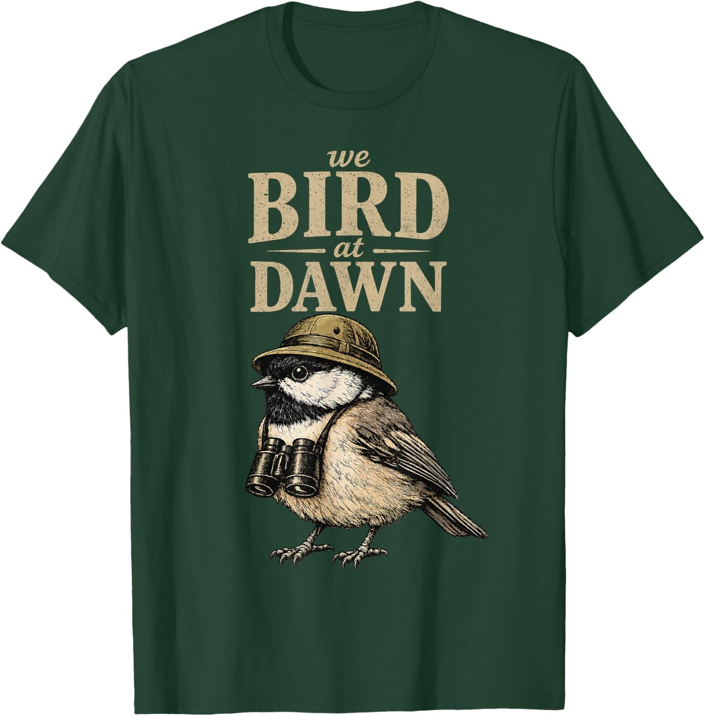 We Bird At Dawn Funny Birdwatching T-Shirt - T-Shirt | Forest