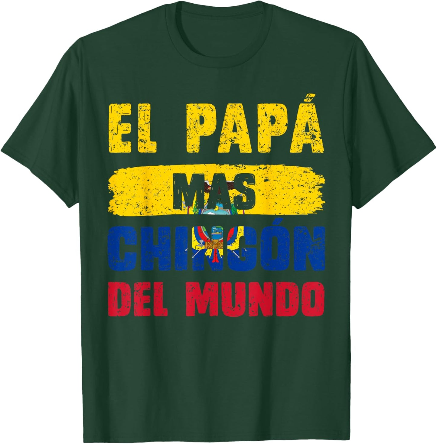 El Papá Mas Chingón Del Mundo Ecuador Flag Ecuadorian Dad T-Shirt - T-Shirt | Forest