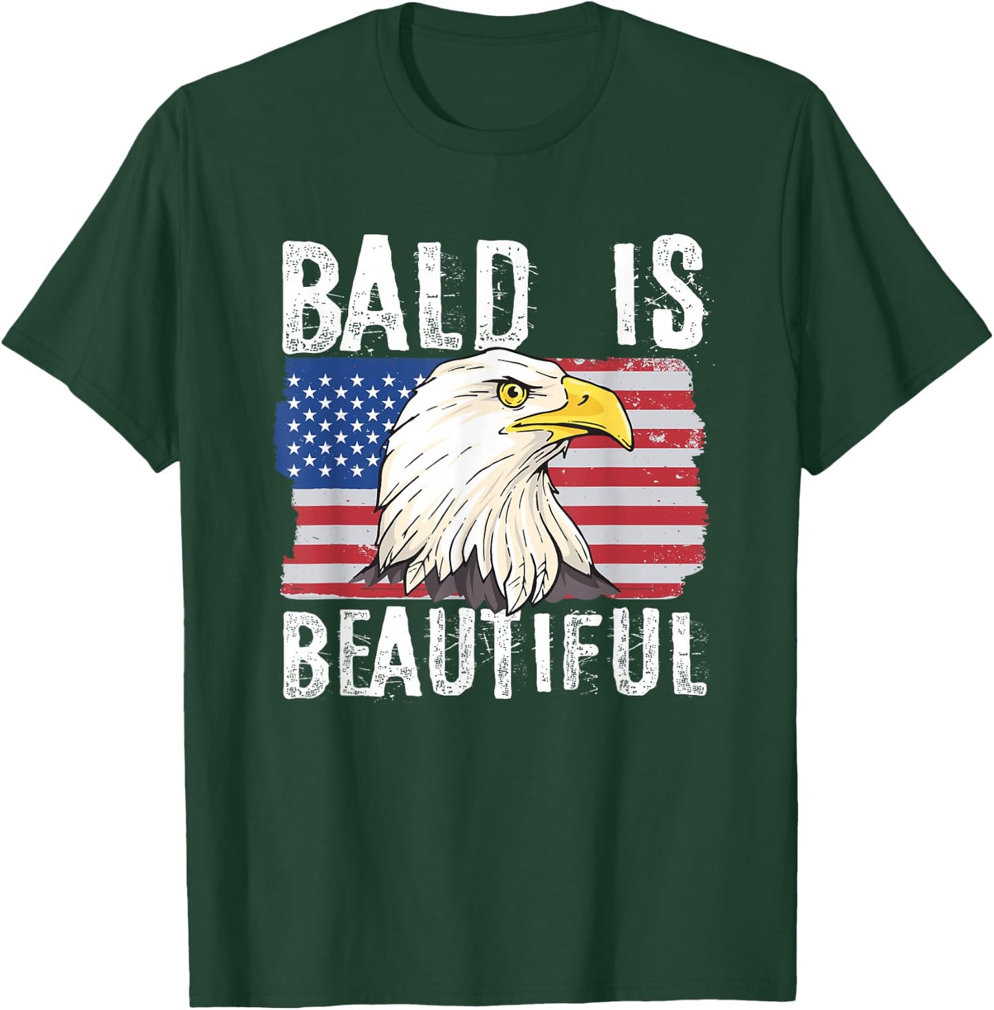 Bald is Beautiful 4th of July Independence Day Bald Eagle T-Shirt - T-Shirt | Forest