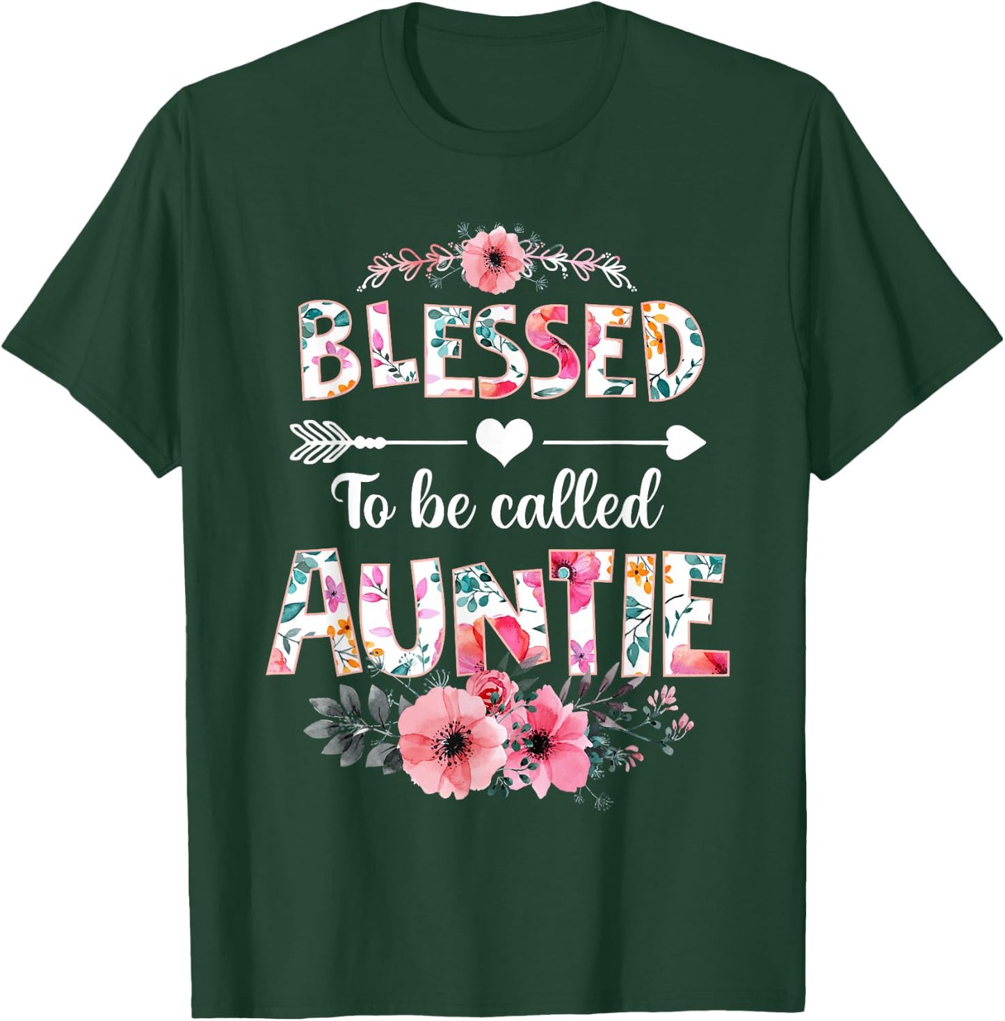Blessed to be called Auntie Shirt Funny Aunt Mother's Day T-Shirt - T-Shirt | Forest