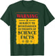 Men Women Science Lover Gift Future Scientist Warning Subject To Spontaneous Outbursts Of Science Facts T-Shirt - T-Shirt | Forest