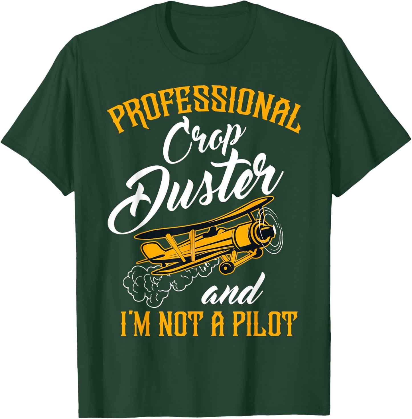 Crop Duster Pilot Specialist Professional Aerial Applicator T-Shirt - T-Shirt | Forest