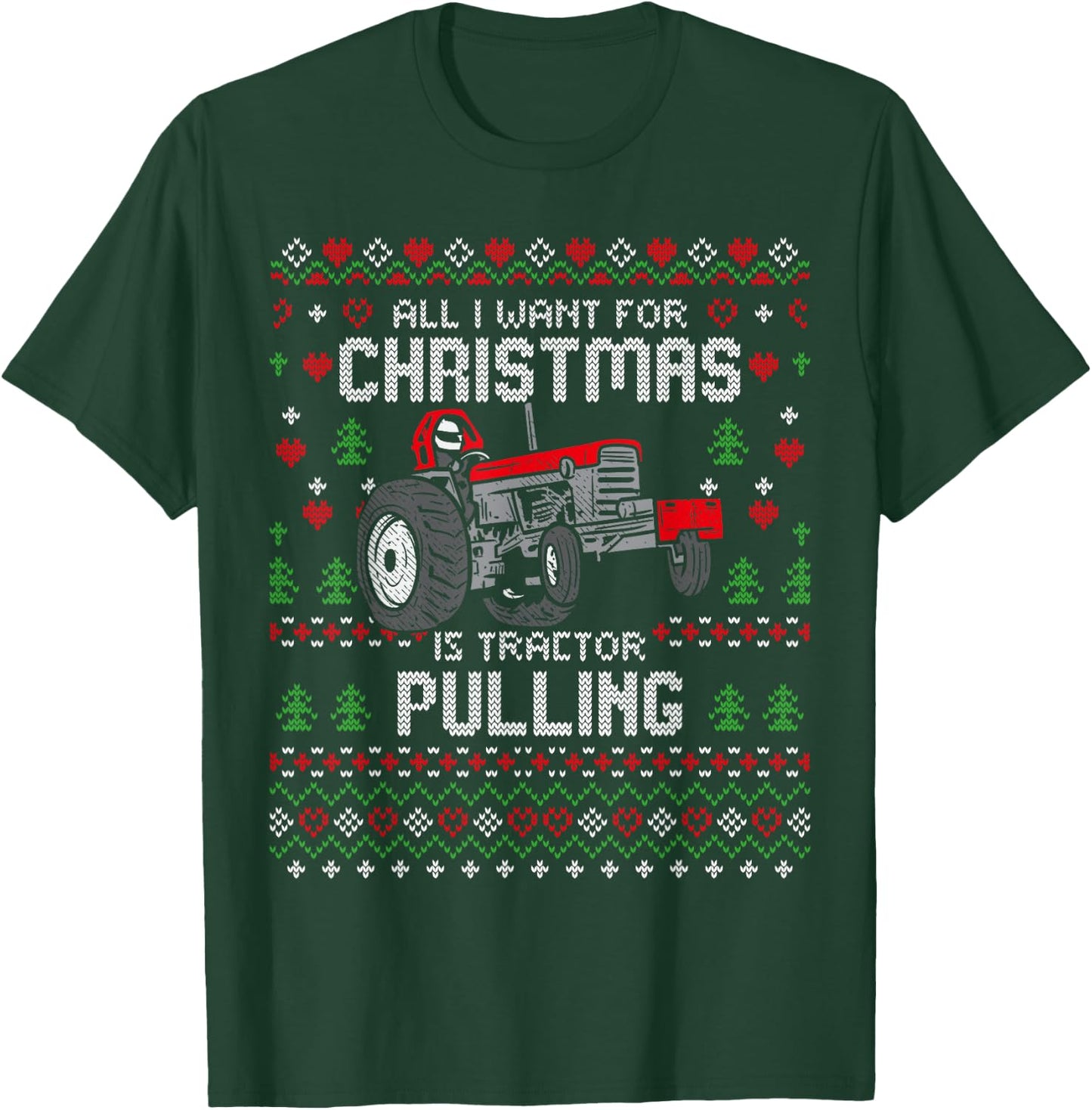 Tractor Pulling Tractorpulling Christmas Ugly Xmas Sweater T-Shirt - T-Shirt | Forest