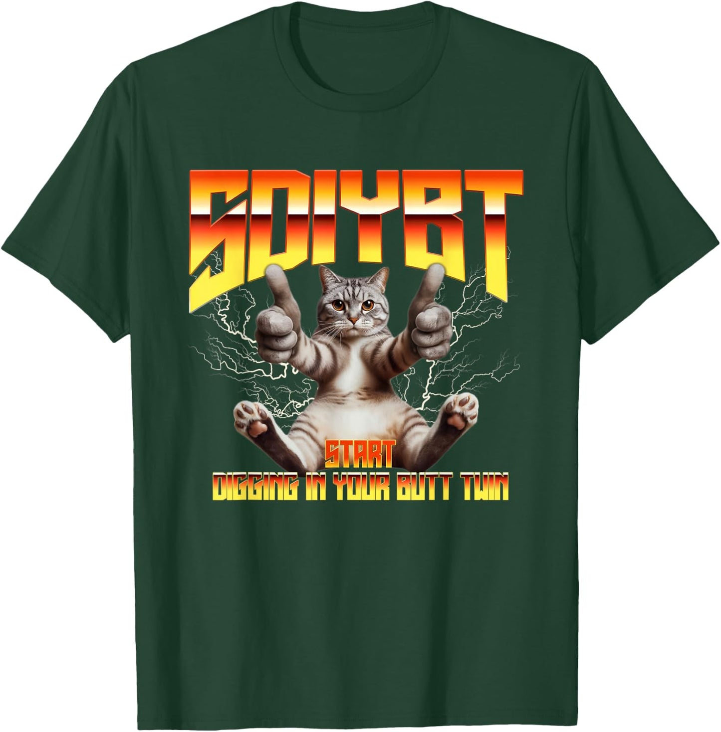 SDIYBT Start Digging in Your Butt Twin Meme T-Shirt - T-Shirt | Forest