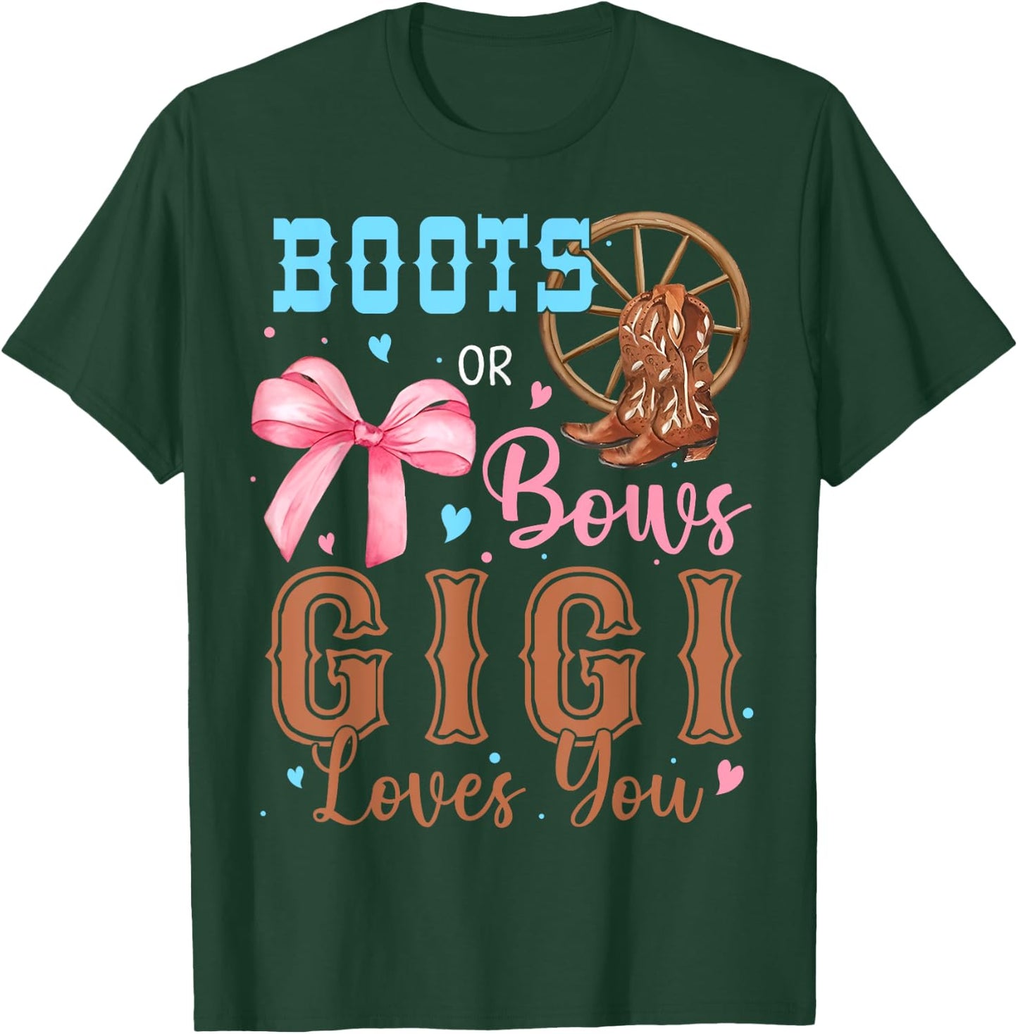 Boots or Bows Gender Reveal Decorations Gigi Loves You T-Shirt - T-Shirt | Forest