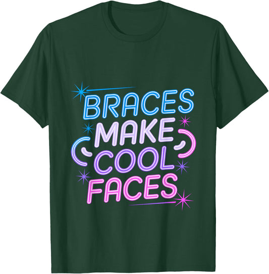 Braces Make Cool Faces Orthodontic Smile Dentist T-Shirt - T-Shirt | Forest