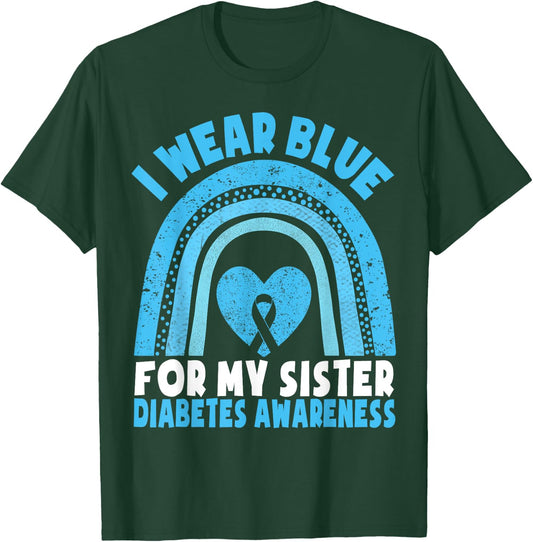 I Wear Blue For My Sister Diabetes Awareness Sister Brother T-Shirt - T-Shirt | Forest