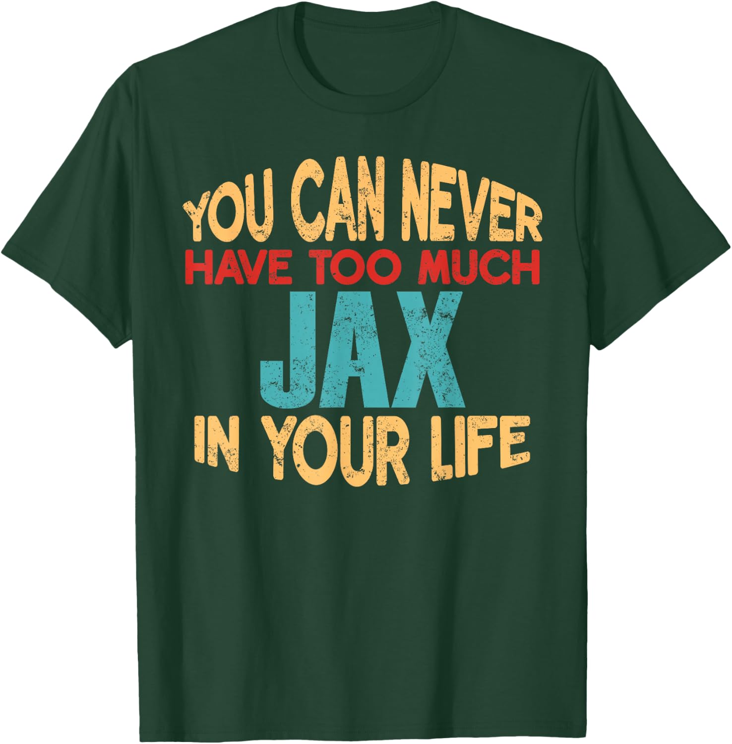 Funny Jax Personalized First Name Joke Item T-Shirt - T-Shirt | Forest