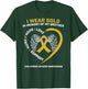 I Wear Gold In Memory Of Brother Childhood Cancer Awareness T-Shirt - T-Shirt | Forest