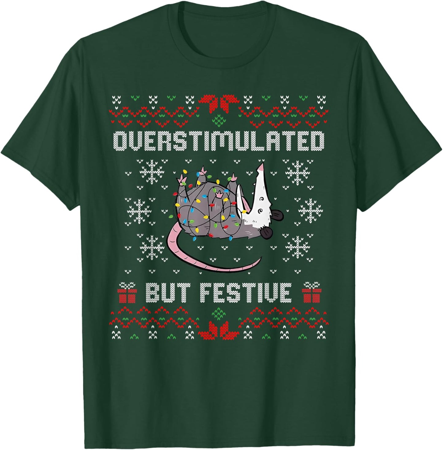 Overstimulated But Festive Possum Christmas Ugly T-Shirt - T-Shirt | Forest